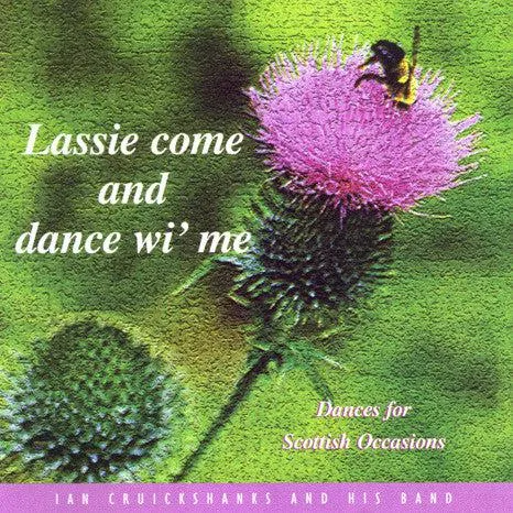 Ian Cruickshanks & His Scottish Dance Band - Lassie Come And Dance Wi' Me